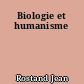 Biologie et humanisme