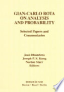 Gian-Carlo Rota on analysis and probability : selected papers and commentaries