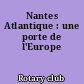 Nantes Atlantique : une porte de l'Europe