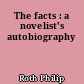 The facts : a novelist's autobiography