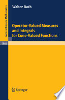 Operator-valued measures and integrals for cone-valued functions