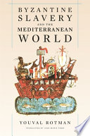 Byzantine slavery and the Mediterranean world