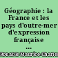 Géographie : la France et les pays d'outre-mer d'expression française : classes de 1re, préparation aux baccalauréats