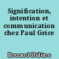 Signification, intention et communication chez Paul Grice