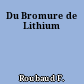 Du Bromure de Lithium