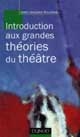 Introduction aux grandes théories du théâtre