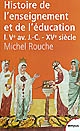 Histoire générale de l'enseignement et de l'éducation en France : Tome I : Des origines à la Renaissance : Ve siècle av. J-C.-XVe siècle