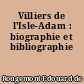 Villiers de l'Isle-Adam : biographie et bibliographie