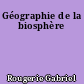 Géographie de la biosphère
