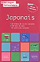 Japonais : 20 thèmes de la vie courante, 240 mots de base, 64 exercices ludiques