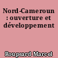 Nord-Cameroun : ouverture et développement