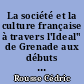La société et la culture française à travers l'Ideal" de Grenade aux débuts de la Vème République (juin 1958-juin 1962)