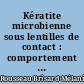 Kératite microbienne sous lentilles de contact : comportement à risque des porteurs : étude prospective à Nantes de novembre 2007 à mars 2009
