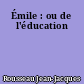 Émile : ou de l'éducation
