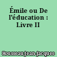 Émile ou De l'éducation : Livre II