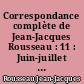 Correspondance complète de Jean-Jacques Rousseau : 11 : Juin-juillet 1762 [lettres 1815-1975]