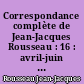 Correspondance complète de Jean-Jacques Rousseau : 16 : avril-juin 1763 : Lettres 2581-2786