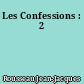 Les Confessions : 2