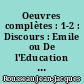 Oeuvres complètes : 1-2 : Discours : Emile ou De l'Education : Profession de foi du Vicaire savoyard