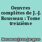 Oeuvres complètes de J.-J. Rousseau : Tome treizième