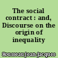 The social contract : and, Discourse on the origin of inequality