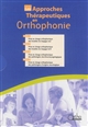Les approches thérapeutiques en orthophonie : 1 : Prise en charge orthophonique des troubles du langage oral