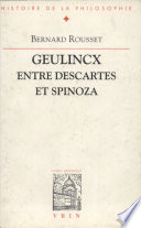 Geulincx entre Descartes et Spinoza