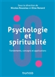 Psychologie et spiritualité : Fondements, concepts et applications