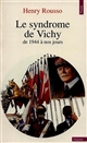 Le syndrome de Vichy : de 1944 à nos jours