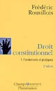Droit constitutionnel : 1 : Fondements et pratiques