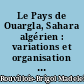 Le Pays de Ouargla, Sahara algérien : variations et organisation d'un espace rural en milieu désertique