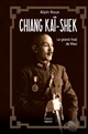 Chiang Kaï-Shek : le grand rival de Mao