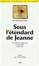 Sous l'étendard de Jeanne : les fédérations diocésaines de jeunes filles, 1904-1945 : une ACJF féminine ?