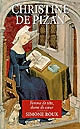 Christine de Pizan : femme de tête, dame de cœur