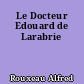 Le Docteur Edouard de Larabrie