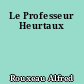 Le Professeur Heurtaux