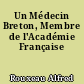 Un Médecin Breton, Membre de l'Académie Française