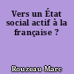 Vers un État social actif à la française ?