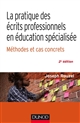 La pratique des écrits professionnels en éducation spécialisée : Méthode et cas concrets