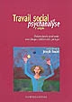 Travail social et psychanalyse : 2e congrès : malaises dans le travail social : actes cliniques, institutionnels, politiques