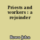 Priests and workers : a rejoinder