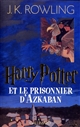 Harry Potter : 3 : Harry Potter et le prisonnier d'Azkaban