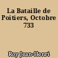La Bataille de Poitiers, Octobre 733
