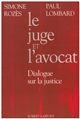 Le juge et l'avocat : dialogue sur la justice