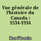 Vue générale de l'histoire du Canada : 1534-1934
