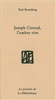 Joseph Conrad, l'ombre vive