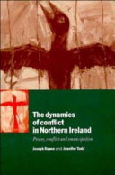 The dynamics of conflict in Northern Ireland : power, conflict and emancipation
