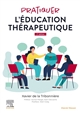 Pratiquer l'éducation thérapeutique