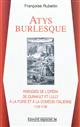 "Atys" burlesque : parodies de l'opéra de Quinault et Lully à la Foire et à la Comédie-Italienne, 1726-1738