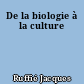 De la biologie à la culture